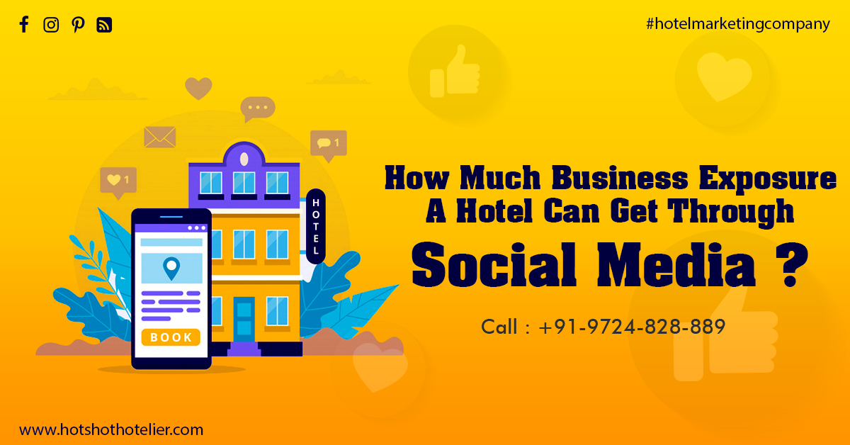 How Much Business Exposure A Hotel Can Get Through Social Media?